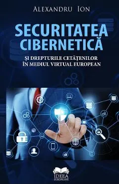 Coperta cărții Securitatea cibernetica si drepturile cetatenilor in mediul virtual european