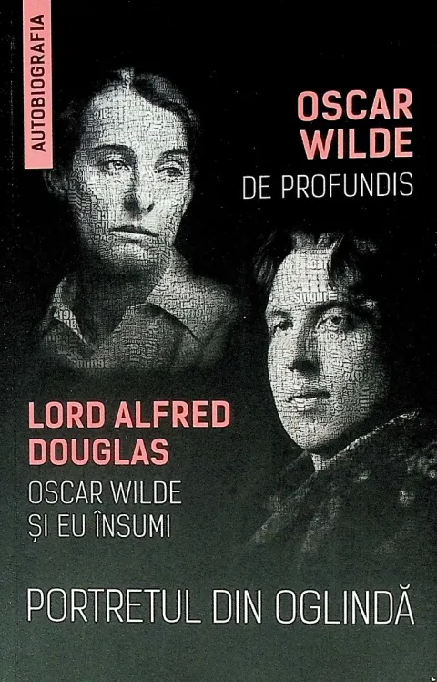 Coperta cărții Portretul din oglinda. De Profundis. Oscar Wilde si eu insumi