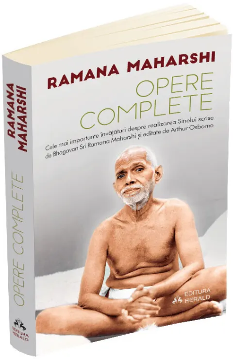 Coperta cărții Opere complete. Cele mai importante invataturi despre realizarea sinelui scrise de Bhagavan Sri Ramana Maharshi