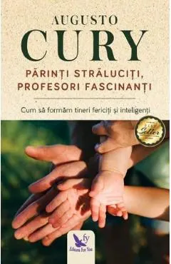 Coperta cărții Parinti straluciti, profesori fascinanti