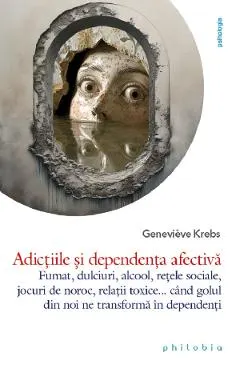 Coperta cărții Adictiile si dependenta afectiva