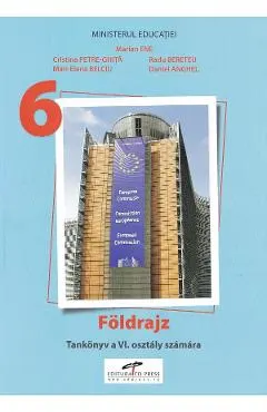 Coperta cărții Geografie. Limba maghiara - Clasa 6 - Manual - Marian Ene, Mari-Elena Belciu, Cristina Petre-Ghita, Radu Bereteu, Daniel Anghel