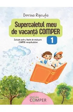 Coperta cărții Supercaietul meu de vacanta. Comper - Clasa 1