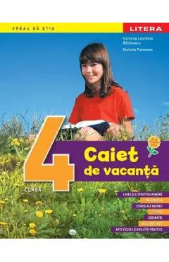 Coperta cărții Caiet de vacanta - Clasa 4 - Camelia Leontina Balanescu, Daniela Potocean