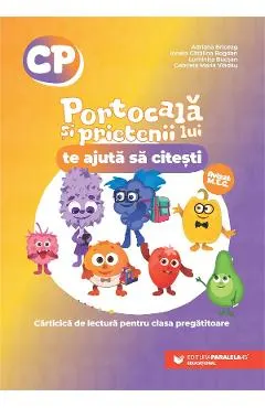 Coperta cărții Portocala si prietenii lui te ajuta sa citesti - Clasa pregatitoare - Adriana Briceag, Luminita Bucsan, Gabriela Maria Vladau, Ionela Catalina Bogdan
