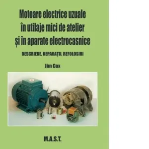 Coperta cărții Motoare electrice in utilaje mici de atelier si in aparate electrocasnice