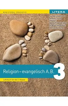 Coperta cărții Religie. Cultul evanghelic A.B. Limba germana - Clasa 3 - Manual - Ana-Maria Dimitrescu, Anneliese Eveline Heltmann, Bettina-Friederike Kenst, Renate Andrea Klein, Martina-Melinda Zey