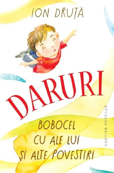 Coperta cărții Daruri. Bobocel cu ale lui si alte povestiri