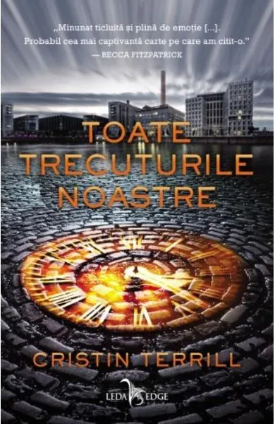 Coperta cărții Toate trecuturile noastre