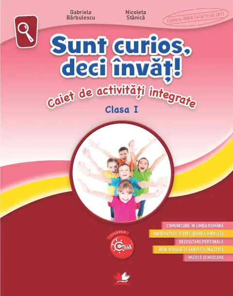 Coperta cărții Sunt curios, deci învăț! Caiet de activități integrate. Clasa I