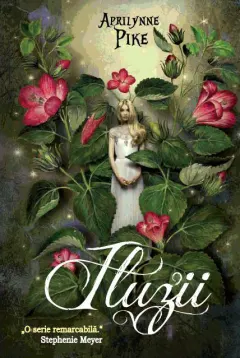 Coperta cărții Iluzii. Seria Aripi (vol. 3)