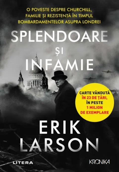 Coperta cărții Splendoare si infamie. O poveste despre Churchill, familie si rezistenta in timpul bombardamentelor asupra Londrei