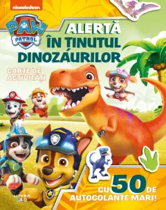 Coperta cărții Patrula Catelusilor. Alerta in Tinutul Dinozaurilor. Carte de activitati cu 50 de autocolante mari!