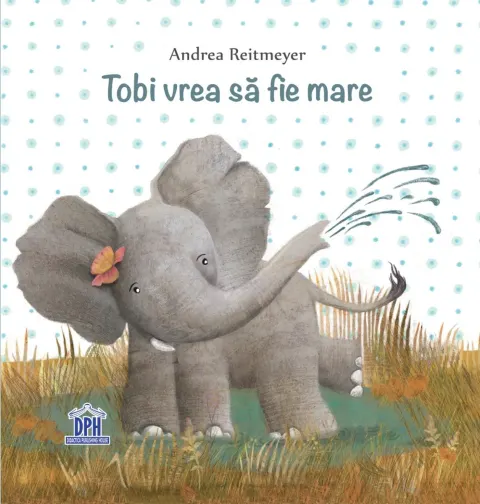 Coperta cărții Tobi vrea să fie mare