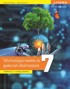Coperta cărții Educatie tehnologica si aplicatii practice. Manual in limba maghiara. Clasa a VII-a