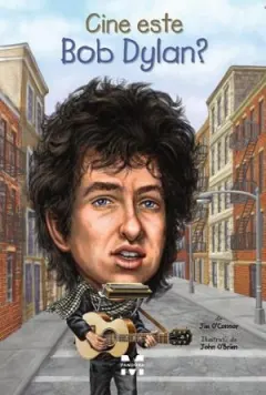 Coperta cărții Cine este Bob Dylan?