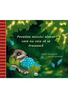 Coperta cărții Povestea micului alunar care nu voia să se trezească