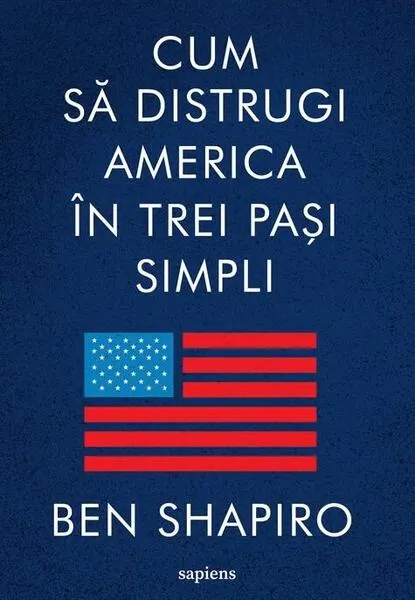 Coperta cărții Cum să distrugi America în trei pași simpli