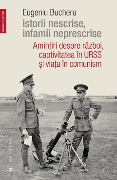 Coperta cărții Istorii nescrise, infamii neprescrise