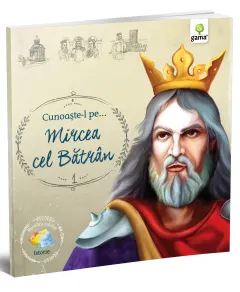 Coperta cărții Cunoaste-l pe…Mircea cel Batran |