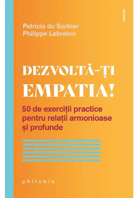 Coperta cărții Dezvolta-ti empatia!