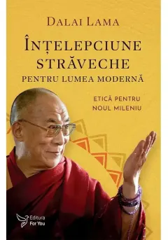 Coperta cărții Intelepciune straveche pentru lumea moderna - Dalai Lama