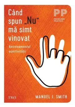 Coperta cărții Cand spun „Nu” ma simt vinovat