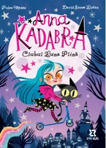 Coperta cărții Anna Kadabra. Volumul 1: Clubul Luna Plina