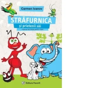Coperta cărții Strafurnica si prietenii sai. Volumul 1. Manual de dictie pentru copii