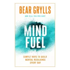Coperta cărții Mind Fuel, Bear Grylls