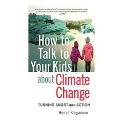 Coperta cărții How to Talk to Your Kids about Climate Change