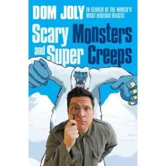 Coperta cărții Scary Monsters and Super Creeps: In Search of the World's Most Hideous Beasts