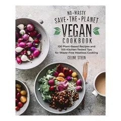 Coperta cărții No-Waste Save-the-Planet Vegan Cookbook