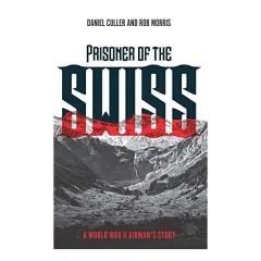 Coperta cărții Prisoner of the Swiss