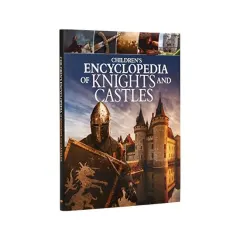 Coperta cărții Childrens Encyclopedia of Knights and Castles