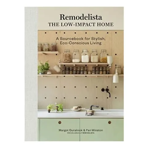 Coperta cărții Remodelista The Low-Impact Home: A Sourcebook For Stylish, Eco-Conscious Living
