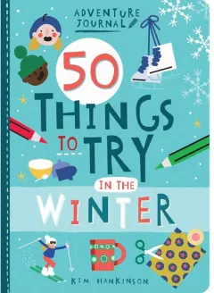 Coperta cărții Adventure Journal: 50 Things To Try In The Winter