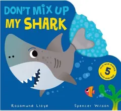 Coperta cărții Don't Mix Up My Shark