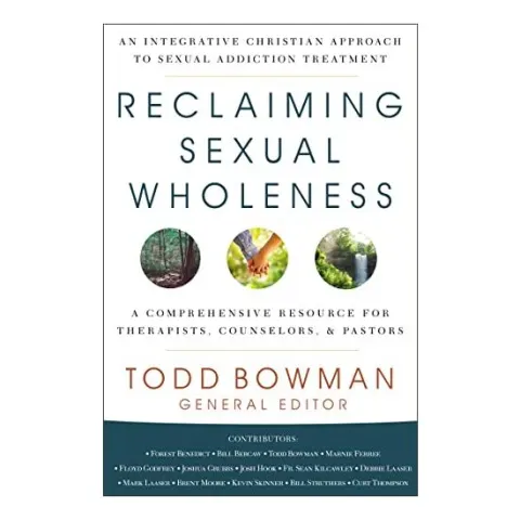 Coperta cărții Reclaiming Sexual Wholeness, Todd Bowman