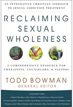 Coperta cărții Reclaiming Sexual Wholeness, Todd Bowman