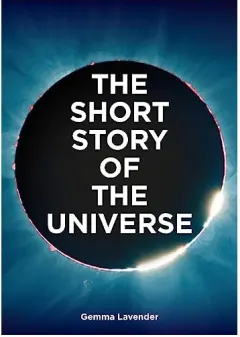 Coperta cărții Short Story of the Universe, Gemma Lavender, Mark Fletcher