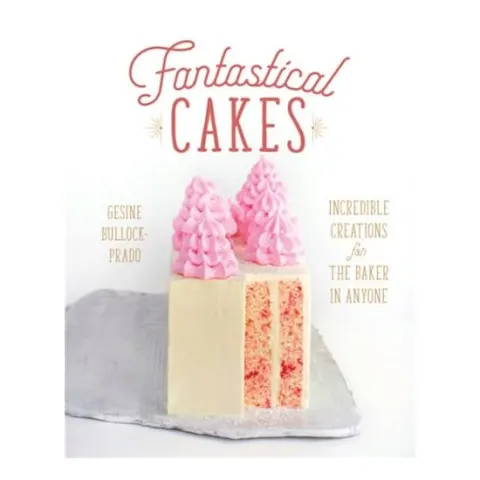 Coperta cărții Fantastical Cakes, Gesine Bullock-Prado