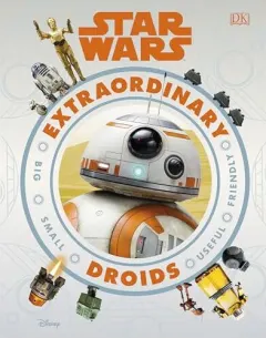 Coperta cărții Star Wars Extraordinary Droids, SIMON BEECROFT