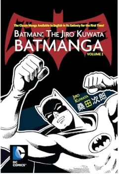 Coperta cărții Batman: The Jiro Kuwata Batmanga, Jiro Kuwata