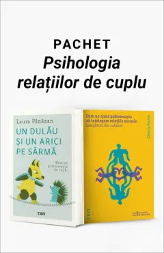 Coperta cărții Pachet Psihologia relațiilor de cuplu. Un dulău și un arici pe sârmă/Cum ne ajută psihoterapia să înțelegem relațiile sexuale