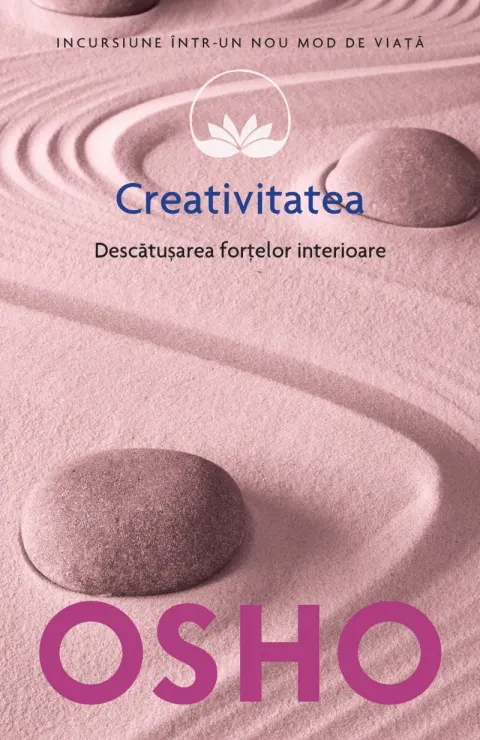 Coperta cărții Creativitatea. Descatusarea fortelor interioare