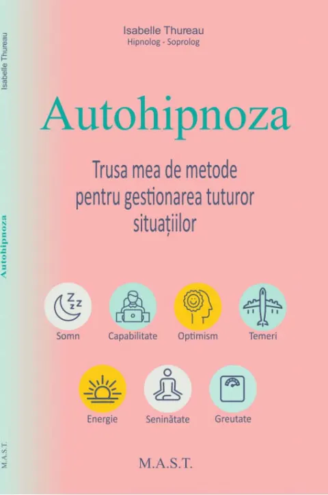 Coperta cărții Autohipnoza. Trusa mea de metode pentru gestionarea tuturor situatiilor