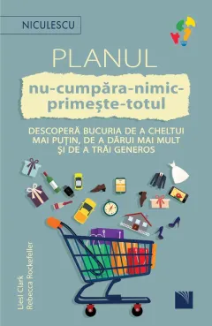 Coperta cărții Planul nu-cumpara-nimic-primeste-totul