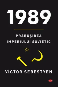 Coperta cărții 1989. Prabusirea Imperiului Sovietic