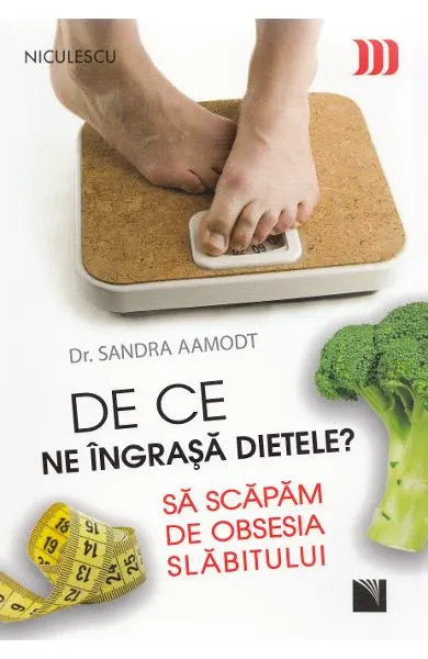 Coperta cărții De ce ne ingrasa dietele?